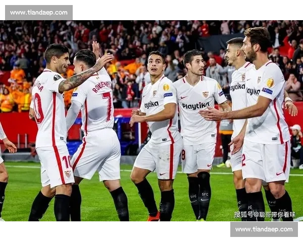 塞维利亚对阵赫塔菲焦点战解析与赛前前瞻看点汇总胜负走势与阵容关键影响 塞维利亚对阵赫塔菲焦点战解析与赛前前瞻看点汇总胜负走势与阵容关键影响